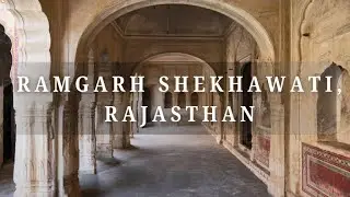 Inside Ramgarh Shekhawati, Rajasthan: A Town That Time Forgot