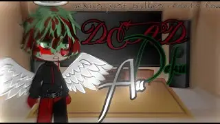 dekus past bullies reacts to... dead deku au...//gacha club//mha//bnha//gcrv