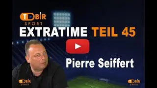 Pierre Seiffert bei EXTRATIME Sendung 45