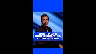 How to gain confidence when you feel alone...#shorts