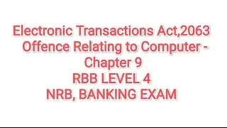 Electronic Transactions Act,2063 || Offence Relating to Computer - Chapter 9 || RBB