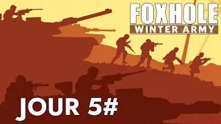 Foxhole - Journal d'un combattant, Jour 5