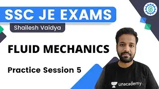 Fluid Mechanics | Practice Session 5 | SSC JE Exams | Shailesh Vaidya