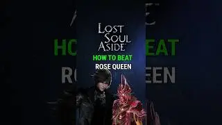 How to Beat Rose Queen Boss in Lost Soul Aside - Easy Strategy Guide #lostsoulaside #gaming #guide