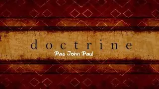 TPM|Message|Doctrine|Pas John Paul