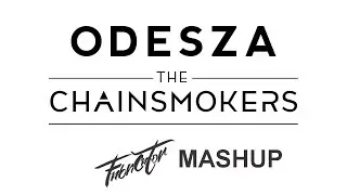 ODESZA x Chainsmokers - Kanye Light (Fabricator mashup)