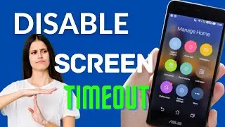 How To Disable Screen Timeout On Android ( Samsung)