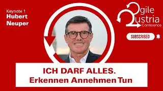Agile Austria Conference 2023 (Keynote) Ich Darf Alles  | Hubert Neuper