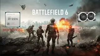 Battlefield 6 BETA 1 - RTX 2060 + RYZEN 5 5500| 1080p - Low Settings