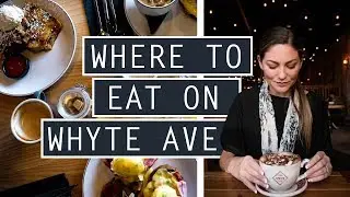 Where to EAT on WHYTE AVE // Top Dining Experience SNEAK PEEK // VISIT EDMONTON