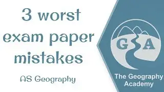 The 3 Worst Mistakes to Make in A Level Geography Exams