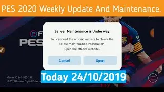 PES 2020 Weekly Update And Server  Maintenance Today 24/10/2019. End Of Maintenance Time. Schedule.