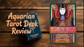 Is the Aquarian Tarot Deck Worth Adding?