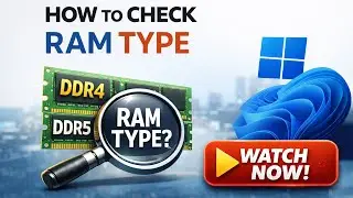 How to Check RAM Type in Windows 10 & 11 (DDR4 or DDR5) | 2026 Guide