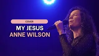 Anne Wilson - My Jesus (cover) | Upstream