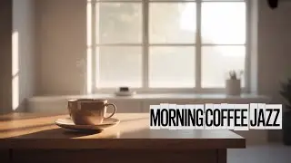 Morning Jazz Blend | Laid-Back Instrumental Grooves for Coffee & Concentration