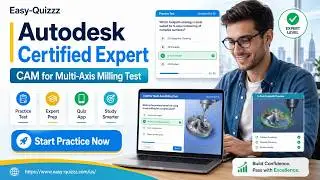 Pass the Autodesk Certified Expert in CAM for Multi-Axis Milling Exam 2026 | Practice Test & Prep