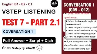 EP 7. Vstep Listening PART 2 Conversation 1| C&oacute; dịch nghĩa tiếng việt chi tiết
