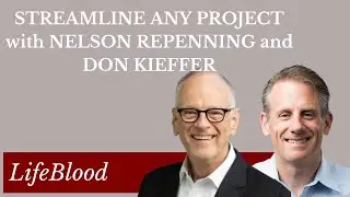 Streamline Any Project with Nelson Repenning and Don Kieffer
