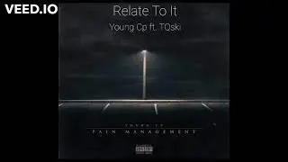 Young Cp ft. TQski - Relate To It