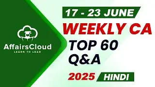 Current Affairs Weekly | 17 - 23 June 2025 | Hindi | Current Affairs | AffairsCloud