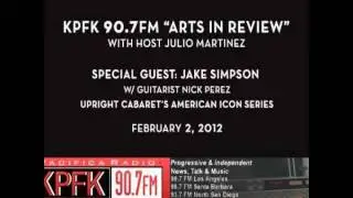 Jake Simpson - Its Too Late - LIVE on KPFK 90.7FM / Upright Cabaret's American Icon Series