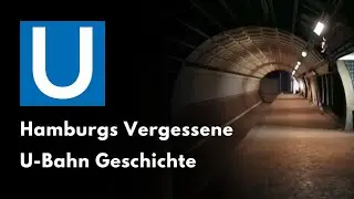 Hamburgs Vergessene U-bahn Geschichte - Stationen, Tunnel und eine verlorene Linie 