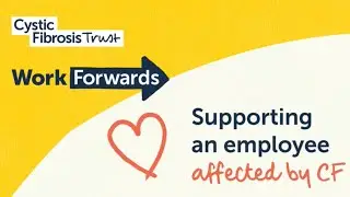 Поддержка сотрудника, страдающего муковисцидозом | Work Forwards