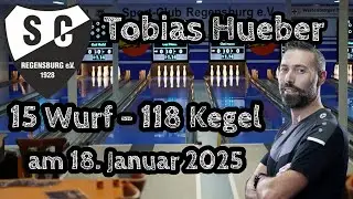 15 Wurf &ndash; 118 Kegel | Tobias Hueber &ndash; Sport-Club Regensburg | Kegeln Classic