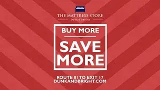 Buy More Save More at the Mattress Store at Dunk & Bright