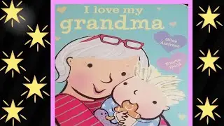 I LOVE MY GRANDMA by Giles Andreae and Emma Dodd