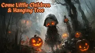 Duskcore - Come little children & hanging tree - Peter Hollens & Bailey Pelkman (Spooky Version)