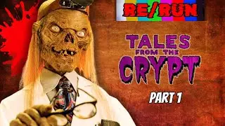 Re/Run: Tales from the Crypt Series (Part 1: EC Comics & S1)