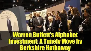 Инвестиции Уоррена Баффета в Alphabet: своевременный шаг Berkshire Hathaway
