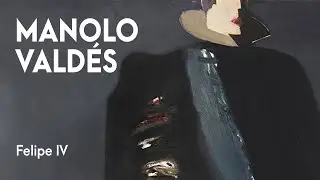 MANOLO VALD&Eacute;S - &ldquo;Felipe IV&rdquo;