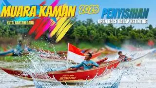 PENYISIHAN, BALAP KETINTING PERAHU NELAYAN, MUARA KAMAN 2025