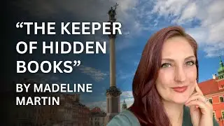 #54 - Warsaw's Secret Pages: Madeline Martin on 'The Keeper of Hidden Books'