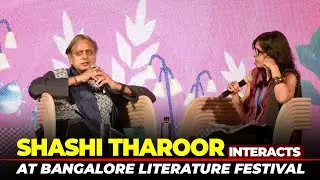 Congress MP Shashi Tharoor interacts at Bangalore Literature Festival |Bengaluru | Karnataka