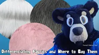 Differenciating Fabrics, and Where to Buy - Fursuit Making Help