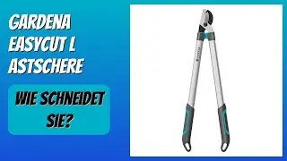 BEWERTUNG (2026): Gardena EasyCut L Astschere. Infos