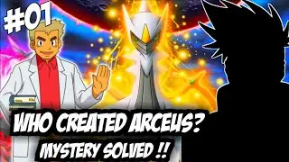 Who created Arceus?THE MYSTERY OF POKEMON HISTORY IS SOLVED || Part 1