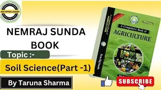 Nem Raj Sunda Book Lecture 13 | Soil Science Part 1 | Complete Nem Raj Sunda book Revision