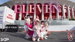 [KPOP IN PUBLIC LA | ONE TAKE] IVE (아이브) - &lsquo;ELEVEN&rsquo; Dance Cover @ #ShowWhatIHave | Project XP