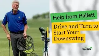 Drive and Turn to Start Your Downswing | Joe Hallett Golf Tip