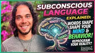Subconscious Language Explained: How Words Shape Your Mind and Behavior
