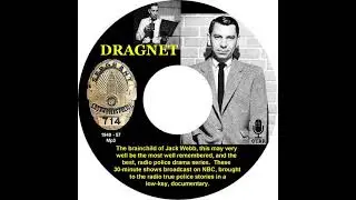 OTR - Dragnet  - Police - The Big Bunco #149