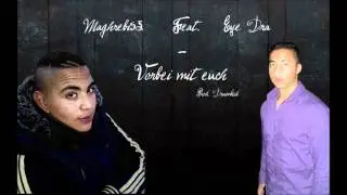 EyeDra feat. Maghrebi53 - Vorbei mit euch.wmv