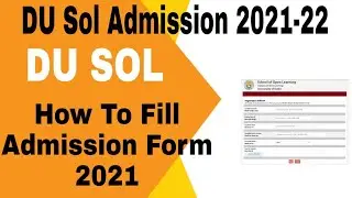 How to Fill DU SOL Admission form 2021 || Du sol Admission form kaise bhare 2021, Du sol admission