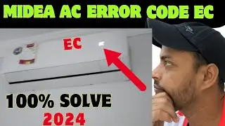 Midea Ac Error Code Ec Problem Solve | How To Solve Ec Error Code Of Ac