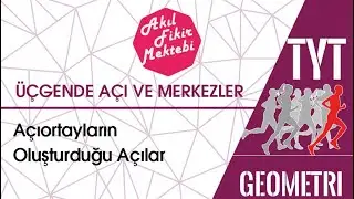 Açıortayların Oluşturduğu Açılar | TYT AYT GEOEMTRİ – AFM